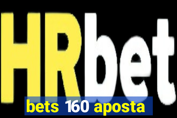 bets 160 aposta